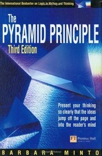 Pyramid Principle: Present your thinking so c...