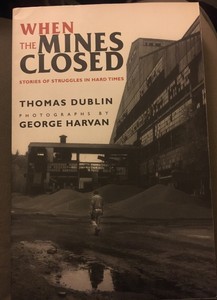 Details About When The Mines Closed Stories Of Struggles In Hard Times Thomas Dublin Gharvan - 