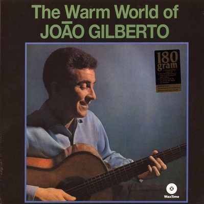 Joao Gilberto - The Warm World Of Joao Gilberto (180g) [New Vinyl