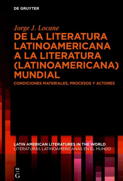 Jorge J. Locane | De La Literatura Latinoamericana A La Literatura...-image