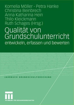 Qualität von Grundschulunterricht entwickeln, erfassen und bewerten Kornelia Möl