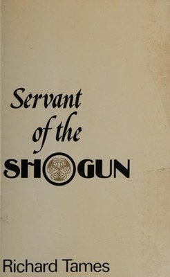 Diener Des Shogun: Die Geschichte Von William Adams, Dem Ersten Engländer
