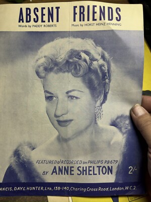 A 1955 UK Roberts/Henning pop Sheet Music ABSENT FRIENDS by ANNE SHELTON