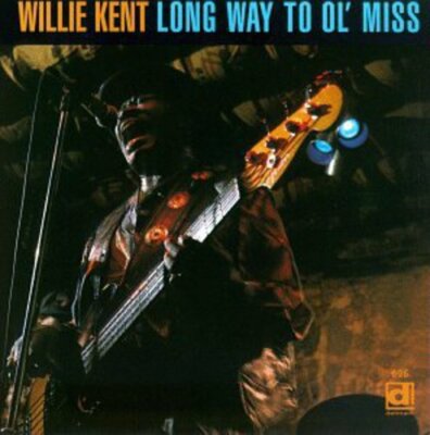 Long Way to Ol' Miss, Willie Kent, Very Good