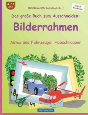 Brockhausen Bastelbuch Bd  1 - Das Gro?E Buch Zum Ausschneiden: Bilderrahme...