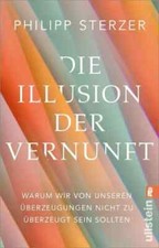 Die Illusion der Vernunft - Philipp Sterzer (...
