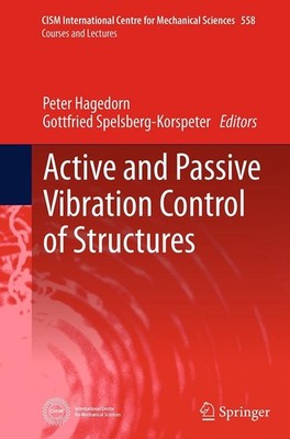 Active and Passive Vibration Control of Structures Gottfried Spelsberg-Korspeter