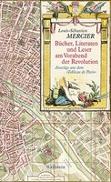 Louis-SéBastien Mercier | BüCher, Literaten Und Leser Am Vorabend Der Revolution