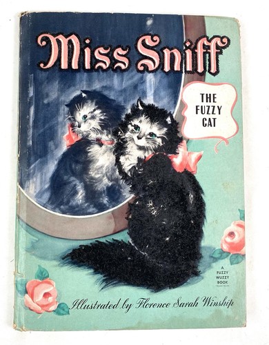 NICE Miss Sniff The Fuzzy Cat By Jane Curry 1945 A Fuzzy Wuzzy Book Whitman Pub