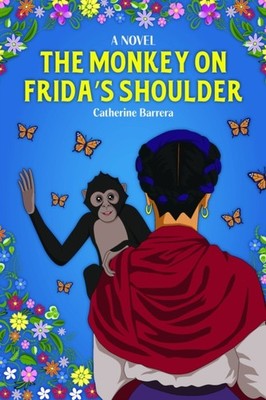 MONKEY ON FRIDAS SHOULDER by BARRERA, CATHERINE Hardback Self Help Business
