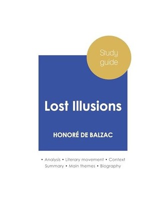 Study guide Lost Illusions by Honoré de Balzac (in-depth literary analysis and 