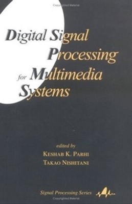 Digital Signal Processing for Multimedia Systems - 9780824719241