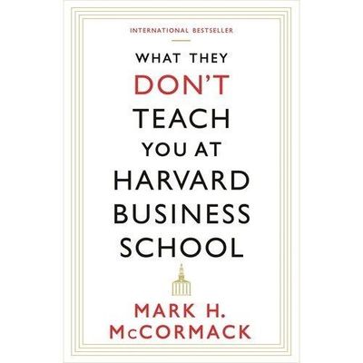 McCormack, Mark H. : What They Dont Teach You At Harvard Busi Quality guaranteed
