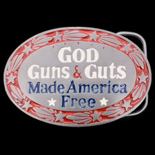 God Guns  Guts Made America Free Patriot Freedom Religion Bear Arms Belt Buckle