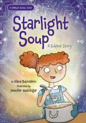 Starlight Soup, A Sukkot Story; Saralee- 1681155648, Elana Rubinstein, hardcover