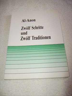 AL-Anon die zwölf Schritte und zwölf Traditionen Gruppe AL-Anon 