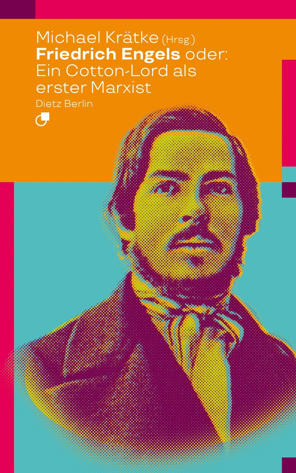 Friedrich Engels Oder: Wie Ein Cotton-lord Den Marxismus Erfand