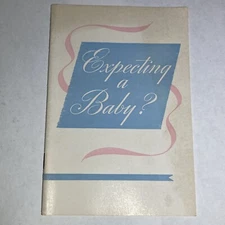 Expecting a Baby? by Graber - Vintage Booklet 1941 - John Hancock Life Insurance