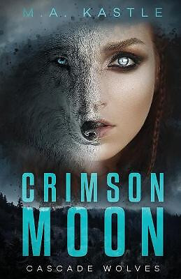 Crimson Moon By M a Kastle - New Copy - 9781735953427