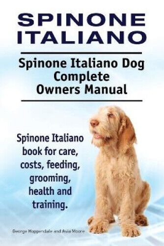 Thumbnail - Spinone Italiano. Spinone Italiano Dog Complete Owners Manual. Spinone
