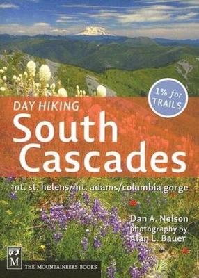 Day Hiking South Cascades - Paperback By Nelson, Dan - GOOD