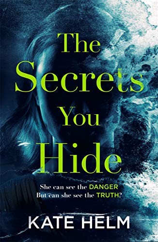 The Secrets You Hide: If you think you know the truth, think aga