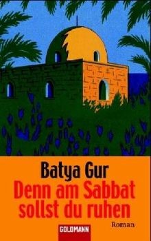 Denn am Sabbat sollst du ruhen. von Batya Gur | Buch | Zustand gut