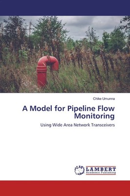 A Model for Pipeline Flow Monitoring Using Wide Area Network Transceivers Umunna