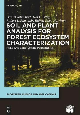 Daniel John Vogt (u. a.) | Soil and Plant Analysis for Forest Ecosystem...