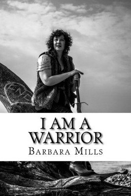 I AM A WARRIOR: MY JOURNEY WITH CANCER By Barbara Mills & Adrian Kingsbury *NEW*