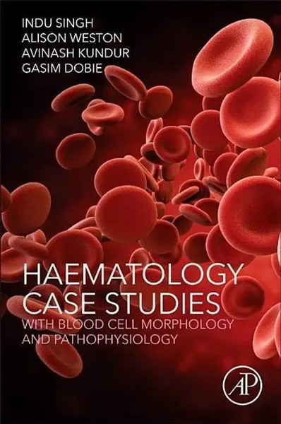 Indu Singh (U. A.) | Haematology Case Studies With Blood Cell Morphology And...-image