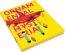 Ashley Bickerton Ashley Bickerton: Ornamental Hysteria (Relié)