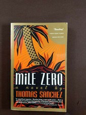 Mile Zero by Thomas Sanchez 1990 Vintage Contemporaries Paperback 