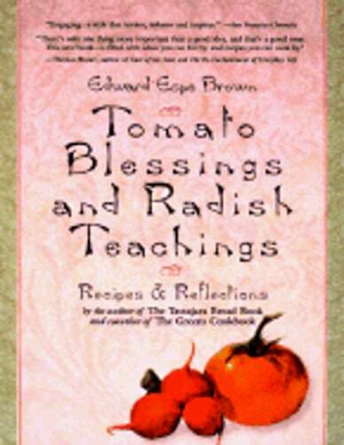 Tomato Blessings and Radish Teachings: Recipes and Reflections by Brown: Used