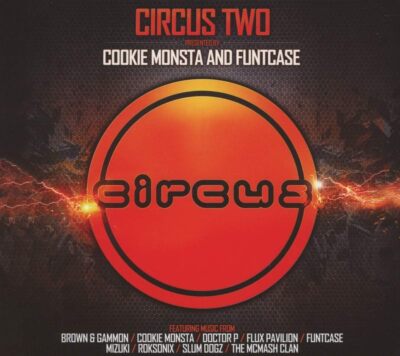 Circus Two präsentiert von Cookie Monsta Funktcase