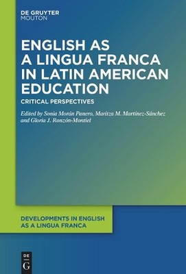 English as a Lingua Franca in Latin American Education: Critical Perspectives by