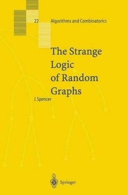 The Strange Logic of Random Graphs by Joel Spencer (English) Paperback Book