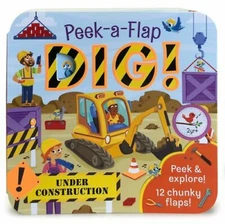 Peek-a-Flap Dig! - Construction Lift-a-Fla- board book, Jaye Garnett, 168052299X