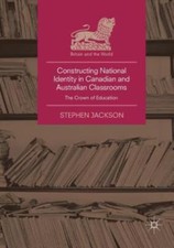 Constructing National Identity In Canadian And Australian Classrooms: The C...
