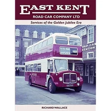 East Kent Road Car Company Ltd: Services of the Golden Jubilee Era [Hardcover]