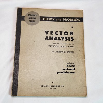 Schaum s Outline Vector Analysis Murray Spiegel 1959 1st Ed Tensor Math Problems
