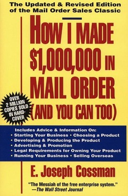 How I Made $1,000,000 in Mail Order-and You Can Too! by E. Joseph Cossman (Engli