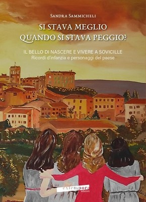 Sandra Sammiche Si stava meglio quando si stava peggio? Il bello di  (Paperback)