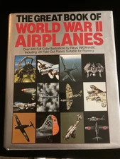 The Great Book Of World War II Airplanes By James L Ethel.. 1984 Hardcover