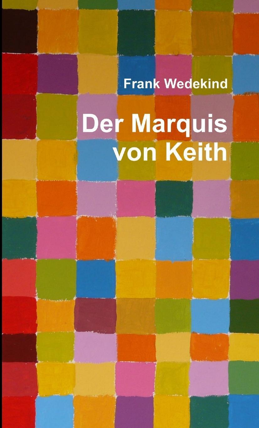 Thumbnail - Der Marquis Von Keith | Frank Wedekind | Deutsch | Taschenbuch |