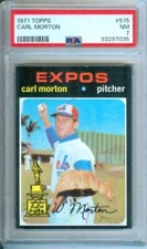 1971 Topps Baseball Card CARL MORTON #515 Montreal Expos PSA 7