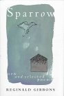 Sparrow: New and Selected Poems - Reginald Gibbons, Louisiana State Univ Pr