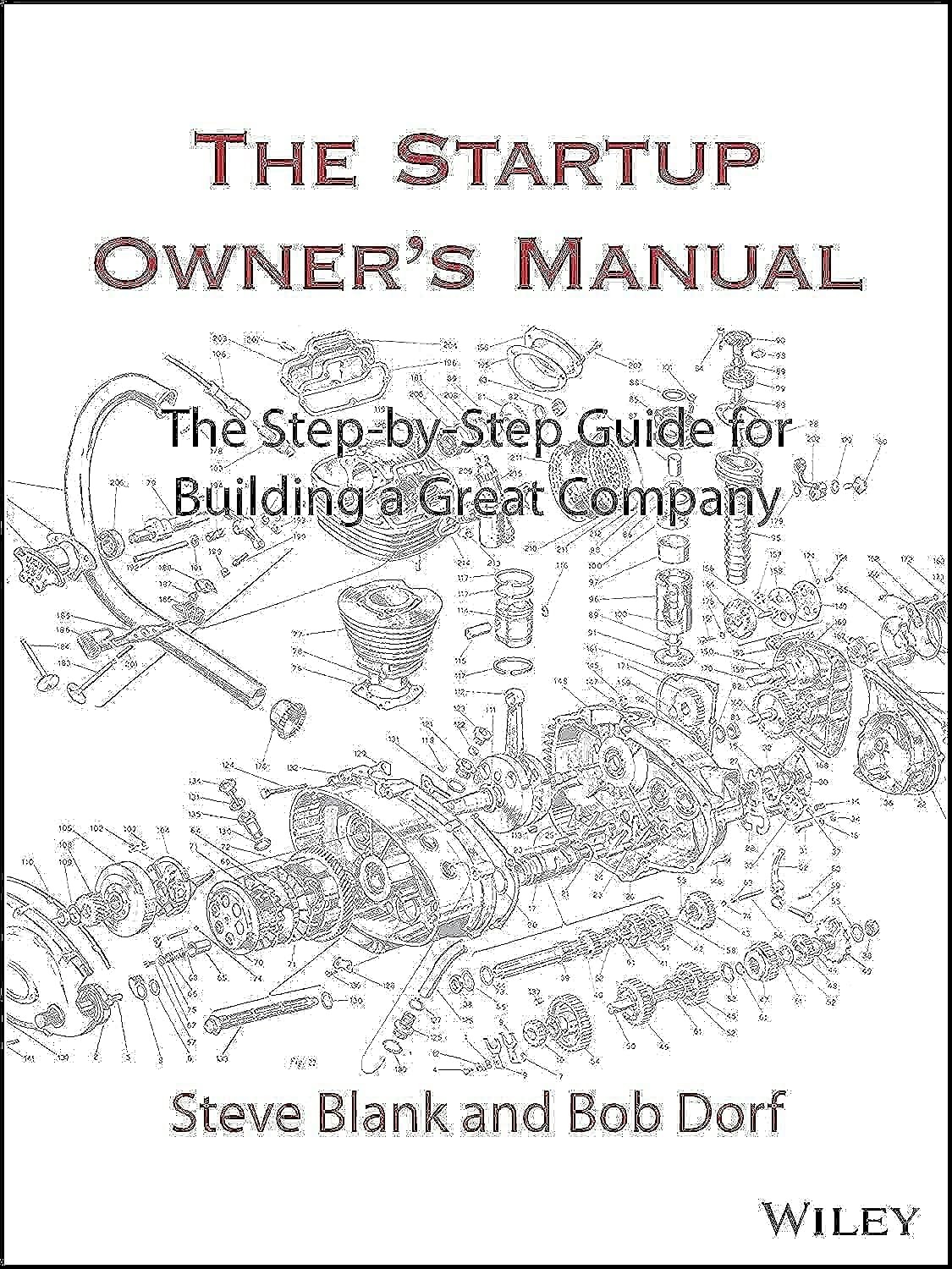 The Startup Owner's Manual: The Step-By-Step Guide for Buildin .