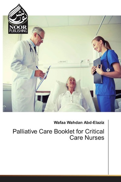 Wafaa Wahdan Abd-Elaziz | Palliative Care Booklet For Critical Care Nurses-image