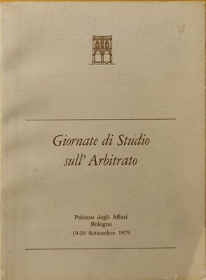 Studientage über das Schiedsverfahren - Palazzo degli affaires Bologna 1979